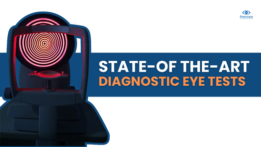 Advanced Diagnostic Eye Tests Available at Premiere Eye Referral Center Optical